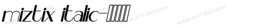 miztix italic字体转换